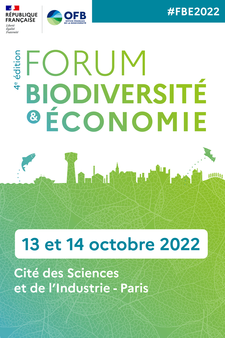La 4e édition du Forum Biodiversité et Economie, organisée par l’Office français de la biodiversité, se tiendra les 13 et 14 Octobre 2022 à la Cité des sciences et de l’industrie à Paris.