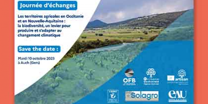 Journée d’échanges « Les territoires agricoles en Occitanie et en Nouvelle-Aquitaine : la biodiversité, un levier pour produire et s'adapter au changement climatique » 